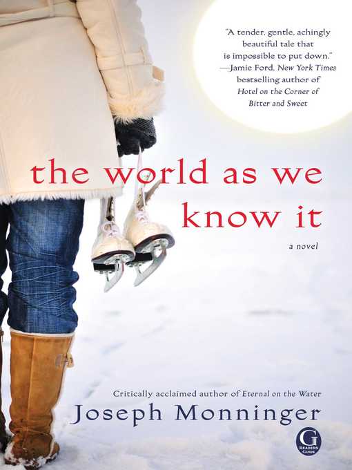 Title details for The World As We Know It by Joseph Monninger - Wait list